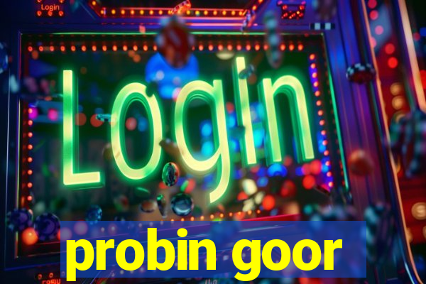 probin goor