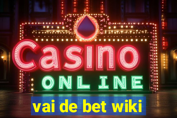 vai de bet wiki