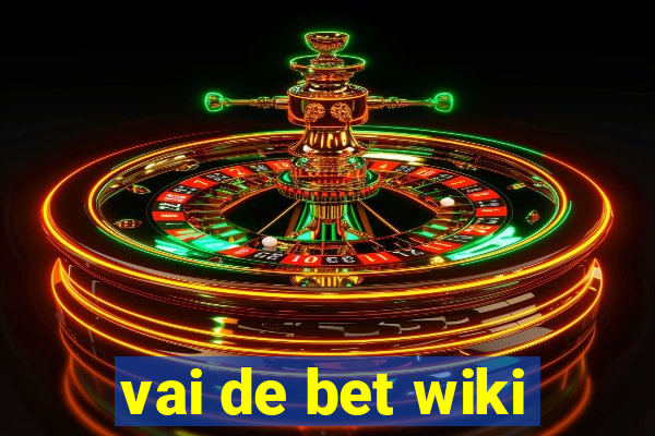 vai de bet wiki