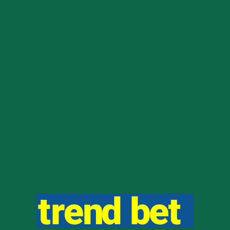 trend bet