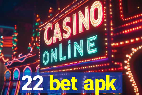 22 bet apk