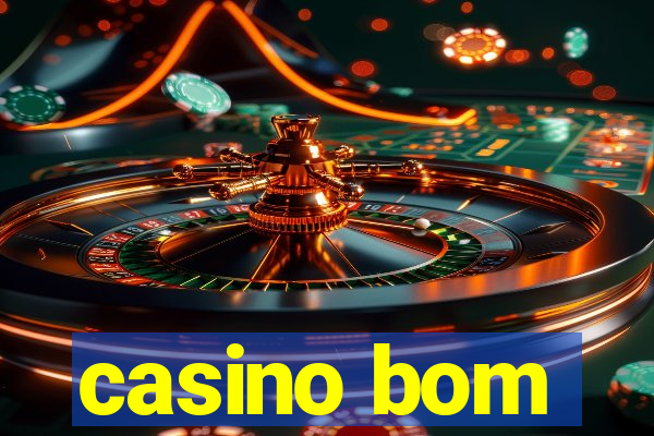 casino bom