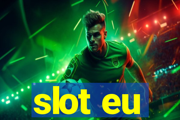 slot eu