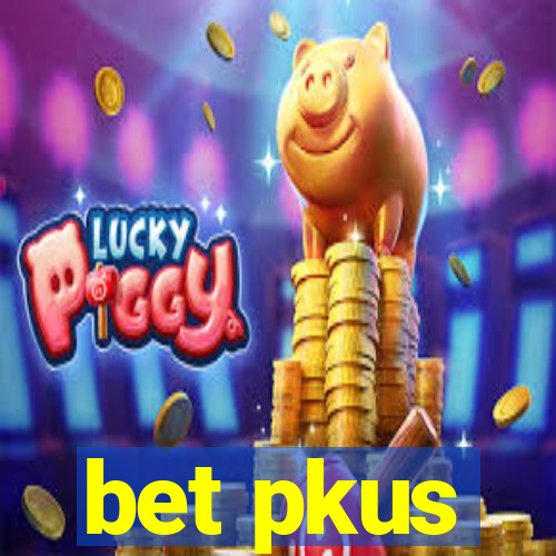 bet pkus