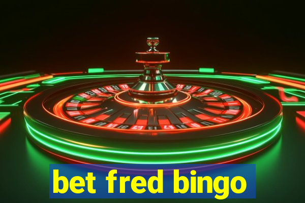 bet fred bingo