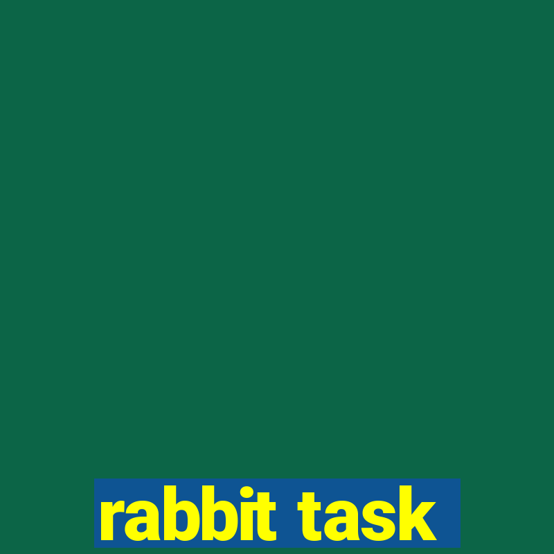 rabbit task