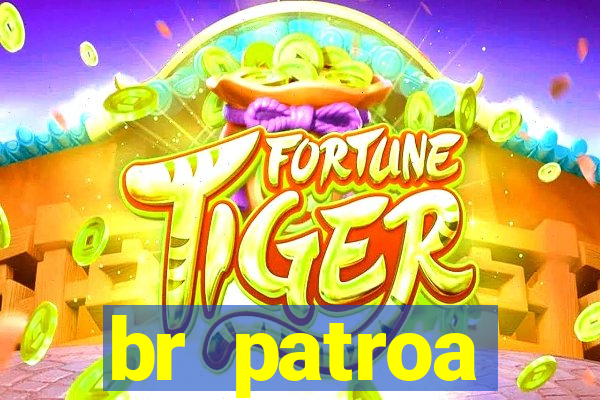 br patroa plataforma jogo online