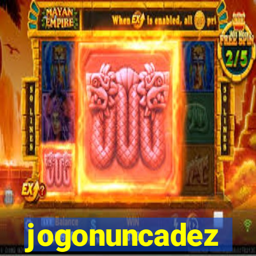 jogonuncadez