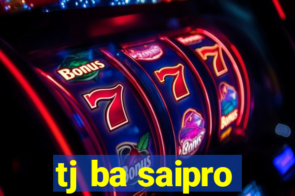 tj ba saipro