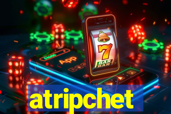 atripchet