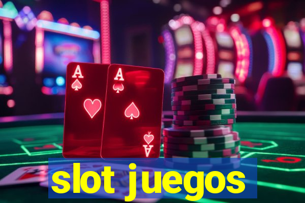 slot juegos