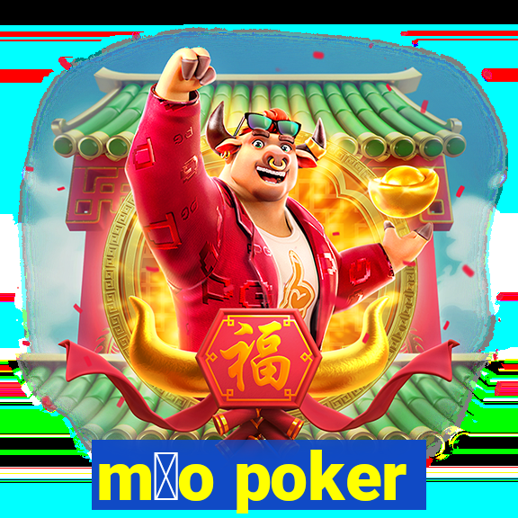 m茫o poker