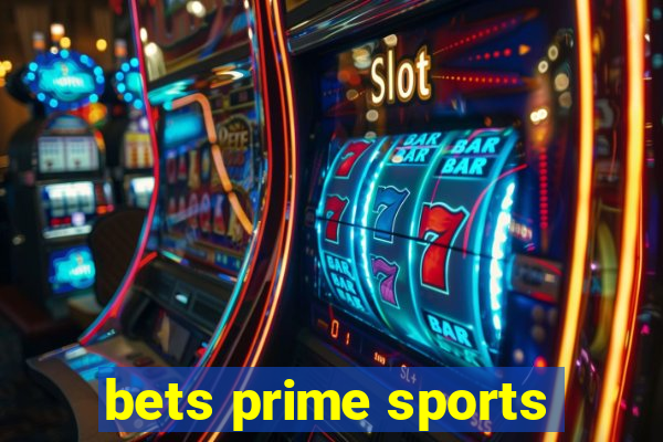 bets prime sports