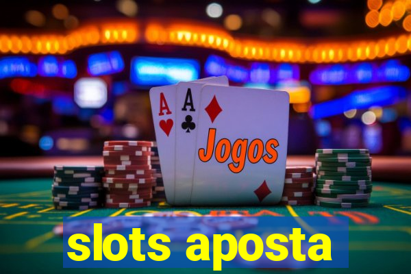 slots aposta