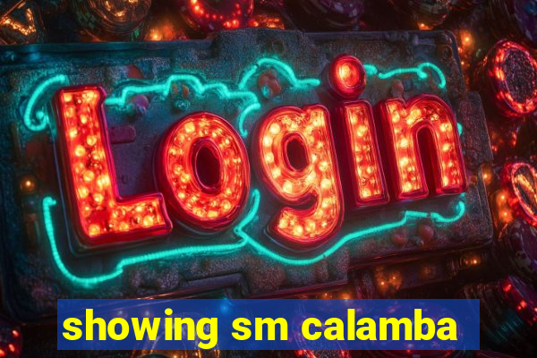 showing sm calamba