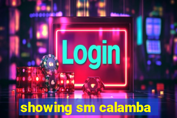 showing sm calamba