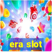 era slot