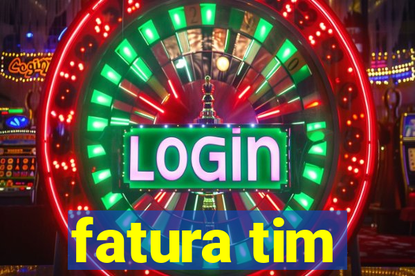 fatura tim