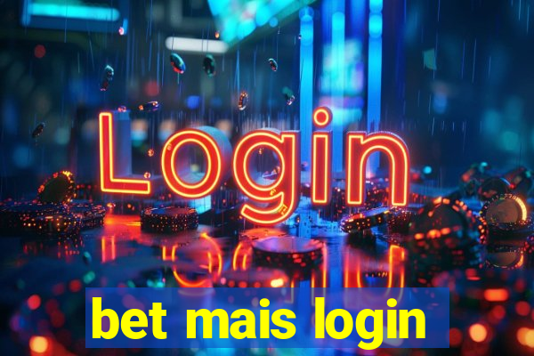 bet mais login