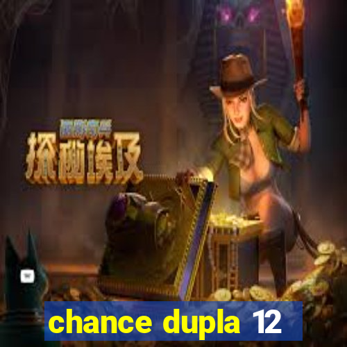 chance dupla 12