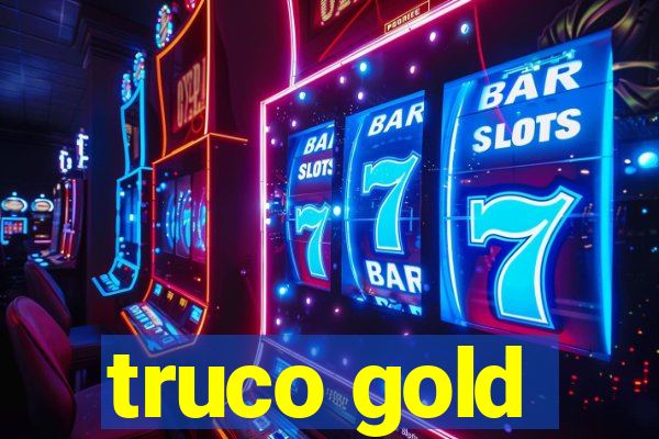 truco gold