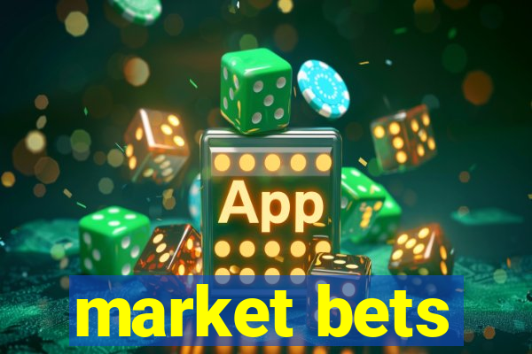 market bets