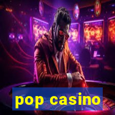 pop casino