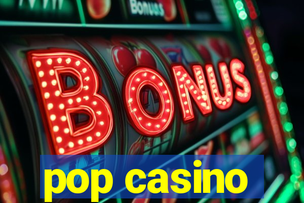 pop casino