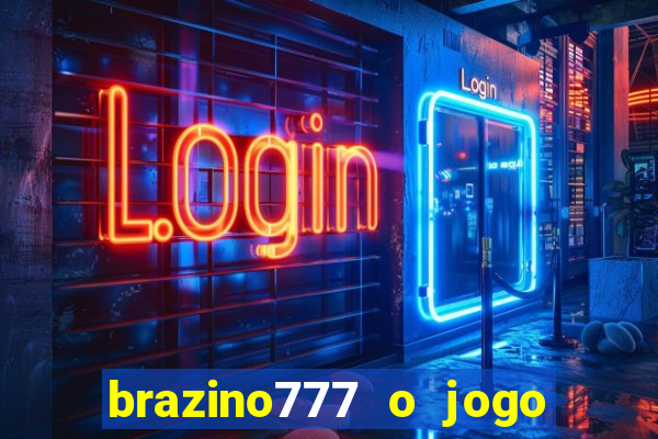 brazino777 o jogo da galera