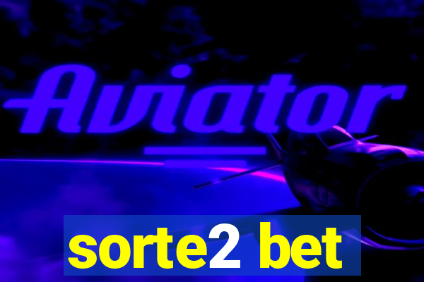 sorte2 bet