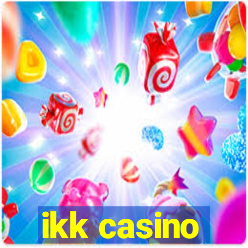 ikk casino