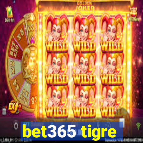 bet365 tigre