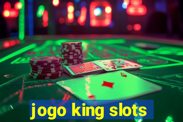 jogo king slots