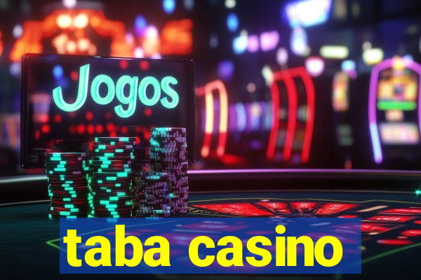 taba casino