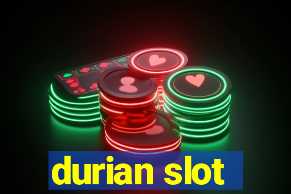 durian slot