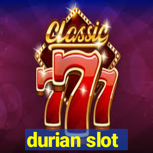 durian slot