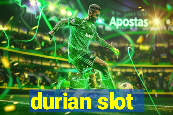 durian slot