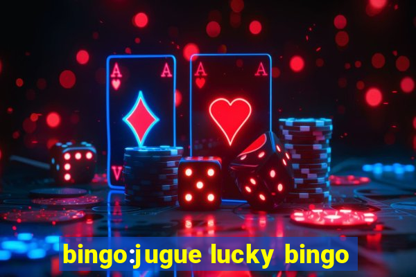 bingo:jugue lucky bingo