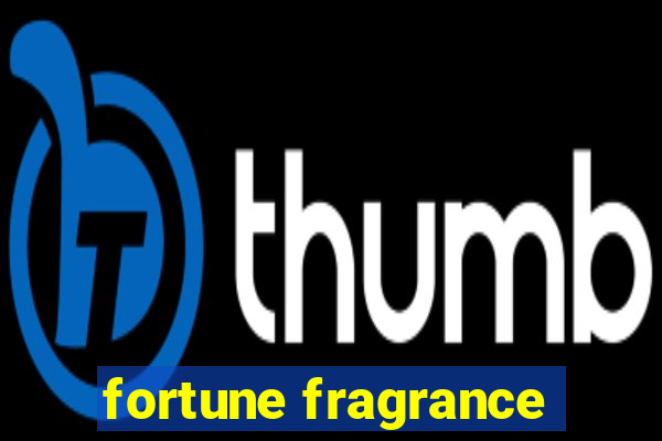 fortune fragrance