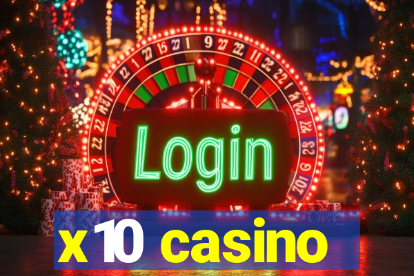 x10 casino