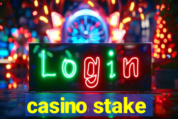 casino stake