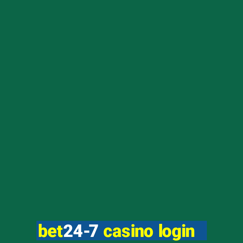 bet24-7 casino login