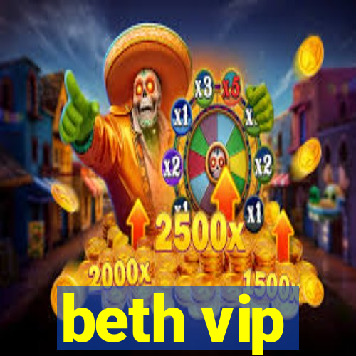 beth vip