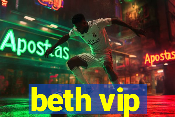 beth vip