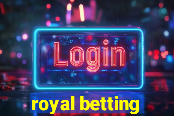 royal betting