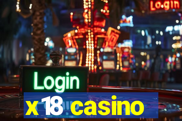 x18 casino