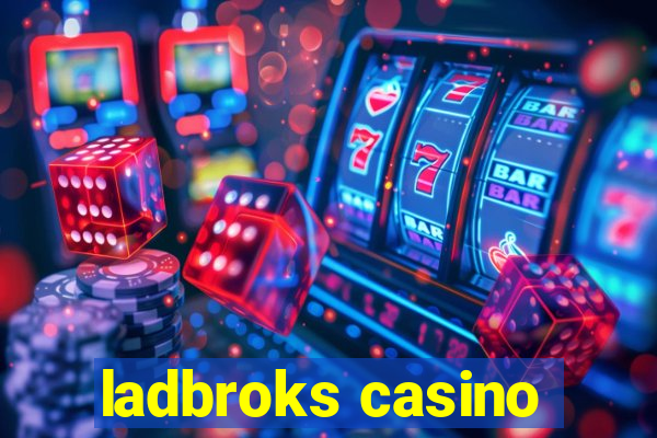 ladbroks casino