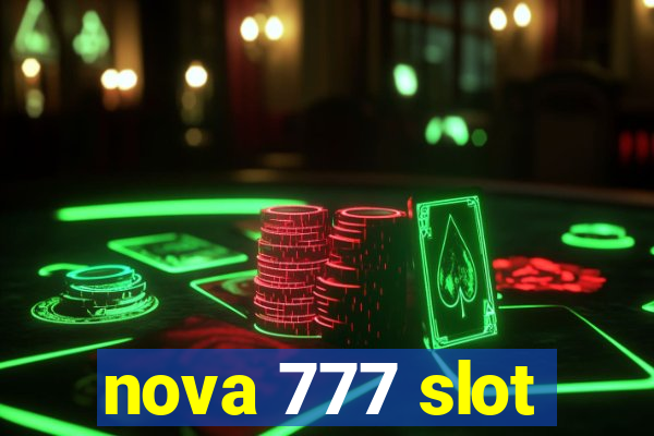 nova 777 slot