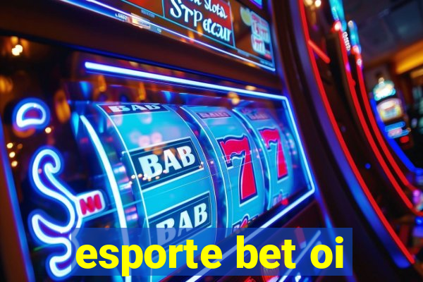 esporte bet oi