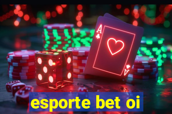 esporte bet oi